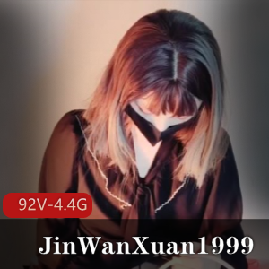 P站数一数二的TS-JinWanXuan1999合集 92v – 4.4G